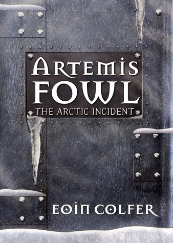 REVIEW of The Arctic Incident (Artemis Fowl #2), by Eoin Colfer – Rosanne  E. Lortz